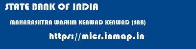 STATE BANK OF INDIA  MAHARASHTRA WASHIM KENWAD KENWAD (SAB)  micr code